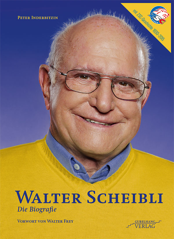 Walter Scheibli – Die Biografie
